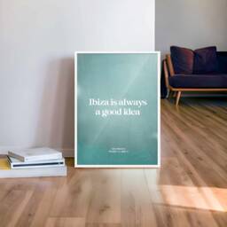 Ibiza Is Always A Good Idea Framed Print, Teal Blue Minimal Quote Wall Art - thumbnail 1