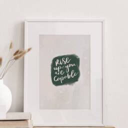 Rise Up...you Are Capable Print, Wall Decor, Home Art - Office Bedroom Print Poster Inspirational Quote - thumbnail 2