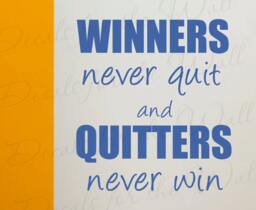Winners Never Quit & Quitters Win Boy Girl Themed Kid Room Playroom Vinyl Quote Wall Decal Decoration Sticker Decor Art S25 - thumbnail 1