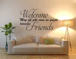 "Welcome Guests Leave Friends Quote Wall Decal - Living Room Decor - 31""H X 55"