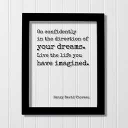 Henry David Thoreau - Floating Quote Go Confidently in The Direction Of Your Dreams. Live Life You Have Imagined. Art Print
