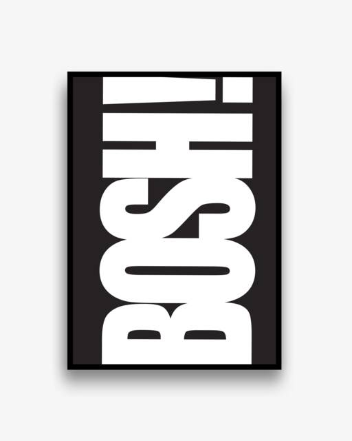 Wall Art Prints Posters Pictures Bosh Contemporary Typography Bold/Frame Not Included - image 1