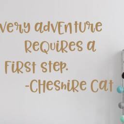 Alice in Wonderland Wall Decal - Cheshire Cat Quote - Every Adventure Requires A First Step - Nursery - Wall Decor - Decal - thumbnail 3