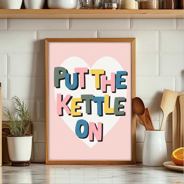 Put The Kettle On Print, Poster, Kitchen Slogan Prints, Wall Art, Quotes, Art Kitchen, Decor - image 1