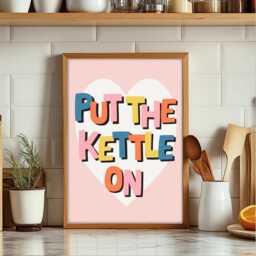 Put The Kettle On Print, Poster, Kitchen Slogan Prints, Wall Art, Quotes, Art Kitchen, Decor - thumbnail 2