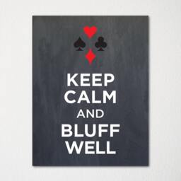 Keep Calm & Bluff Well - Fine Art Print Choice Of Color Purchase 3 Receive 1 Free - thumbnail 3