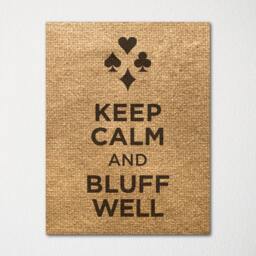 Keep Calm & Bluff Well - Fine Art Print Choice Of Color Purchase 3 Receive 1 Free - thumbnail 2