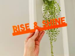 Rise & Shine Acrylic Sign Funky Door Topper, Modern Home Decor - thumbnail 1