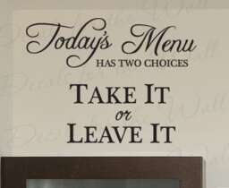 Todays Menu Has Two Choices Take Or Leave Funny Kitchen Dining Room Home Mom Wall Decal Vinyl Quote Decoration Sticker Decor Art Ki05 - thumbnail 1