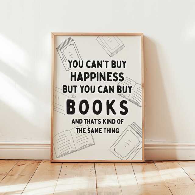 Book Quote Wall Art, You Can't Buy Happiness But Can Books, Prints, Reading Poster, Funny Bookish Gifts For Readers, Unframed - image 1