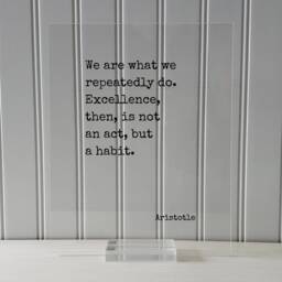 Aristotle - We Are What We Repeatedly Do. Excellence, Then, Is Not An Act, But A Habit Floating Quote Frame Sign Plaque Wall Art Decor - thumbnail 3