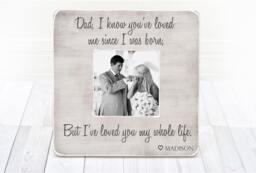 Fathers Day Gift Dad Personalized Picture Frame Father Thank You Wedding Of The Bride. Loved Me Since I Was Born - thumbnail 1
