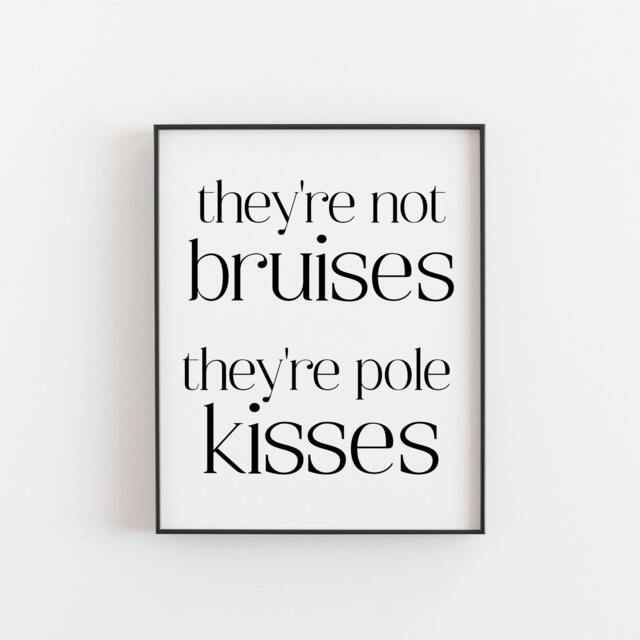 Pole Kisses Print - Funny Dancing Wall Art, Aerialist Gift, Studio Decor, Bruises With Pride Quote, Dance Instructor Present Training - image 1