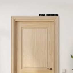 Door Topper Prove Them Wrong Quote Various Colours Top Of Decorative Sign - Novelty Wall Decor, Frame Art, Art - thumbnail 3
