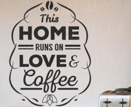 This Home Runs On Love & Coffee - Family Kitchen Espresso Morning Cappuccino Wall Decal Quote Vinyl Lettering Art Inspiratio T54 - thumbnail 1