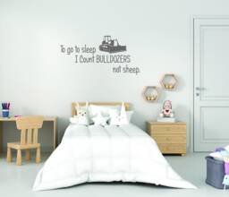 To Go To Sleep I Count Bulldozers Not Sheep. Wall Decal, Nursery Children Room Decor - thumbnail 1