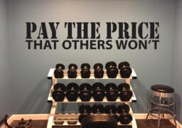 Gym Design Ideas, Gym Wall Decor Decal, Layout, Pay The Price That Others Won't Decal - thumbnail 1