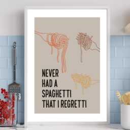 Never Had A Spaghetti I Didn't Like Poster - Funny Kitchen Print Food Quote Wall Art Dining Decor A5 A4 A3 Framed Or Unframed - thumbnail 2