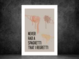 Never Had A Spaghetti I Didn't Like Poster - Funny Kitchen Print Food Quote Wall Art Dining Decor A5 A4 A3 Framed Or Unframed - thumbnail 1