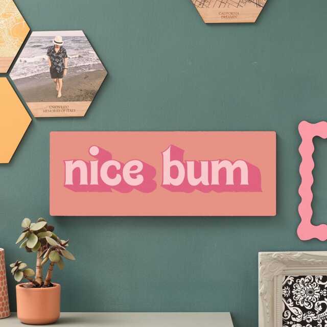 Nice Bum Wooden Wall Art. A Great Hallway Sign, Or Custom Sign For An Office, Gym, Bathroom, Home. Perfect Unique Slogan Gift Birthdays - image 1