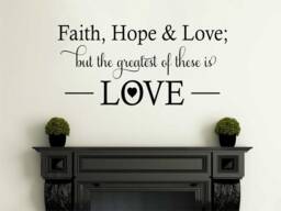 Faith, Hope & Love Wall Art Sticker, Vinyl Decal, Modern Transfer, PVC
