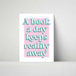 A Book Day Keeps Reality Away Print, Reader Wall Art Home Decor, Bookish Merch Quote Poster, Gift/A4 A3 A2 A1 /Unframed - thumbnail 3
