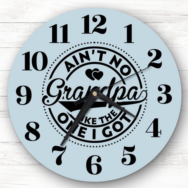 Ain't No Grandpa Like The One I Got Personalised Gift Clock - image 1