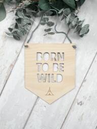 Born To Be Wild Wooden Wall Hanging Laser Engraved Nursery Decor - thumbnail 1