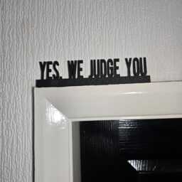 Yes, We Judge You Door Topper, Sarcastic Wall Sign, Sassy Home Decor, Funny Entryway Accent, Quirky Gift For Opinionated People - thumbnail 3