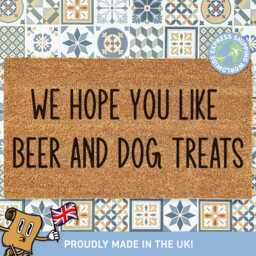 We Hope You Like Beer & Dog Treats Doormat, Lover Gift, Animal Gifts, Funny Door Mat New Home Decor, Porch Decor