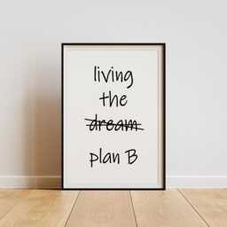 Living The Plan B Art Print - Funny Home Quotes Poster - thumbnail 3