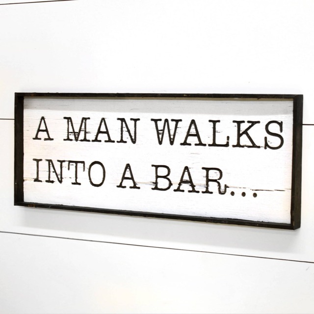 Bar Sign Man Walks Into A Decor Fathers Day Gift For Home Ideas Groomsmen Joke Wall - image 1
