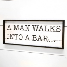 Bar Sign Man Walks Into A Decor Fathers Day Gift For Home Ideas Groomsmen Joke Wall - thumbnail 1