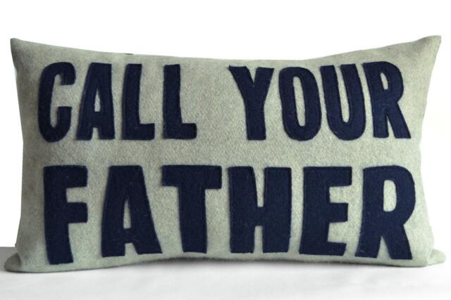 Call Your Father-Felt Throw Pillow , Grey Navy Blue Pillow, Gift For Son, Daughter, Message Christmas - image 1
