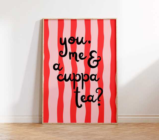 You, Me & A Cuppa Tea Print - Wall Art Living Room Kitchen Poster Fun Quotes Bold Quirky Dopamine Prints Typography - image 1