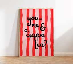 You, Me & A Cuppa Tea Print - Wall Art Living Room Kitchen Poster Fun Quotes Bold Quirky Dopamine Prints Typography - thumbnail 1