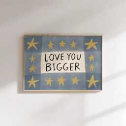 Love You Bigger Unframed Print - Cute Prints Living Room Nursery Art Playroom Posters - thumbnail 3
