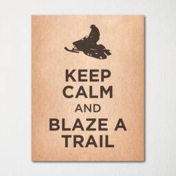 Keep Calm & Blaze A Trail - Fine Art Print Choice Of Color Purchase 3 Receive 1 Free Custom Prints Available - thumbnail 2