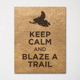 Keep Calm & Blaze A Trail - Fine Art Print Choice Of Color Purchase 3 Receive 1 Free Custom Prints Available - thumbnail 3