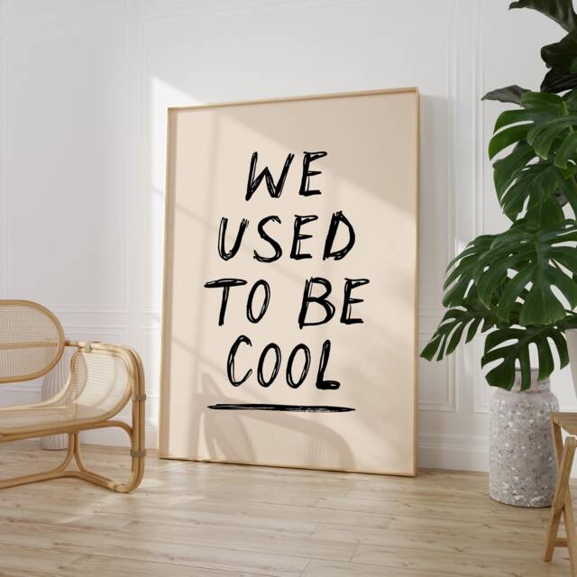 We Used To Be Cool Wall Art - Hallway Print Handwritten Poster Funny Welcome Sign Entryway Retro Decor - image 1