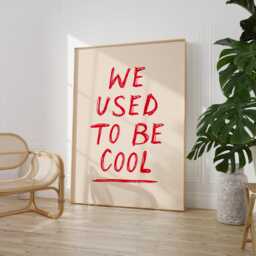 We Used To Be Cool Wall Art - Hallway Print Handwritten Poster Funny Welcome Sign Entryway Retro Decor - thumbnail 3