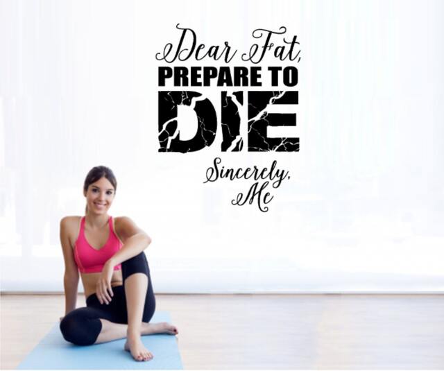 Dear Fat Prepare To Die - Gym Wall Decal Motivational Inspirational Fitness -Inspiring Decor - image 1
