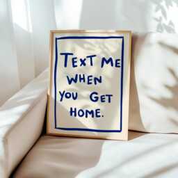Text Me When You Get Home Unframed Print - Hallway Wall Art Hand Drawn Prints Decor Cute Entrance Posters Housewarming Gifts - thumbnail 2