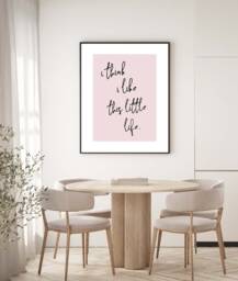 Dusky Pink Dressing Room Bedroom Print Quote, I Think I Like This Little Life Wall Art, Modern Loved Poster Decor Happy Home - thumbnail 1