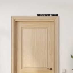 Door Topper The Best Is Yet To Come Quote Various Colours Decorative Sign - Novelty Wall Decor, Frame Art, Art - thumbnail 3