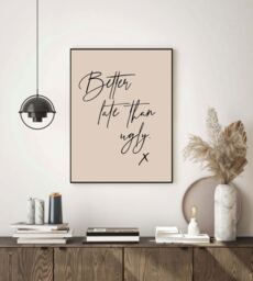 Beige Neutral Dressing Room Bedroom Print Quote, Better Late Then Ugly Funny Wall Art Print, Modern Poster Decor Fun Poster, Women - thumbnail 1