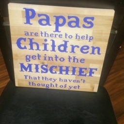 Papas Are There To Help Children Get Into The Mischief That They Haven't Thought Of Yet, Grandpa's Children, Papa Sign, Grandpa Sign - thumbnail 2