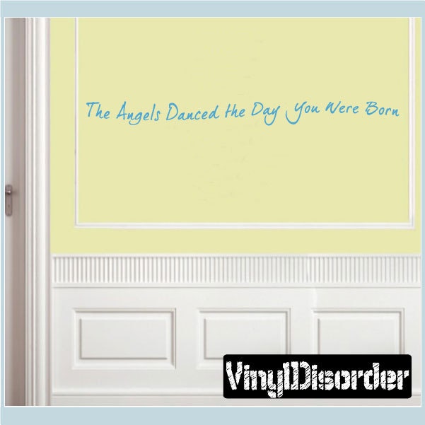 The Angels Danced The Day You Were Born - Vinyl Wall Decal Quotes Sticker Nurseryquotes15Et - image 1