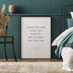 Whatever Our Souls Are Made Of - Romantic Print Wuthering Heights Quote Emily Bronte Wall Art Wedding & Anniversary Gift Unframed - thumbnail 3