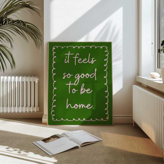 It Feels So Good To Be Home Pink Green Print - Cosy Minimalist Wall Art, Eclectic Aesthetic Quote For Living Room, D??cor Gift - image 1